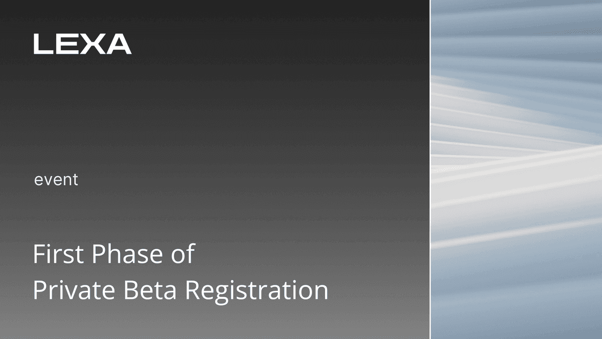 LEXA's First Phase of Private Beta is Now Opened